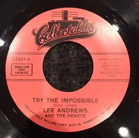 Lee Andrews & the Hearts - Try The Impossible / Nobody's Home