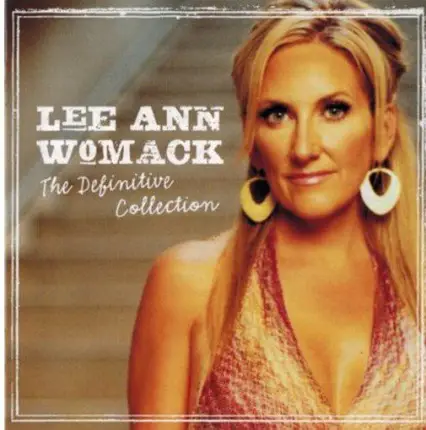 Lee Ann Womack - The Definitive Collection