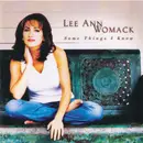 CD - Lee Ann Womack - Some Things I Know