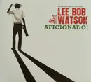 CD - Lee Bob Watson - Aficionado! - Digipak