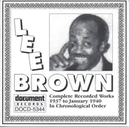 Lee Brown - Complete Recorded Works 1937 To January 1940 In Chronological Order