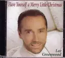 CD - Lee Greenwood - Have Yourself A Merry Little Christmas