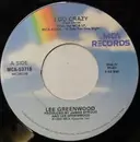 7inch Vinyl Single - Lee Greenwood - I Go Crazy