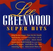 Lee Greenwood - Super Hits