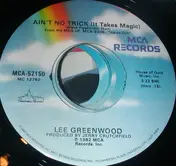 Lee Greenwood - Ain't No Trick (It Takes Magic)