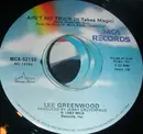 7inch Vinyl Single - Lee Greenwood - Ain't No Trick (It Takes Magic)