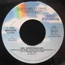 7inch Vinyl Single - Lee Greenwood - Touch And Go Crazy - Gloversville Pressing