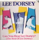 Double LP - Lee Dorsey - Can You Hear Lee Dorsey? (The Best Of)