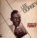 LP - Lee Dorsey - Gonh Be Funky