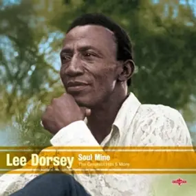 Lee Dorsey - Soul Mine
