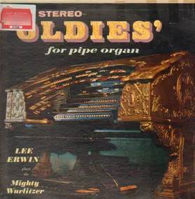Lee Erwin - Oldies For Pipe Organ