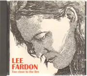 CD - Lee Fardon - Too Close To The Fire