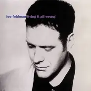 Lee Feldman - Living It All Wrong