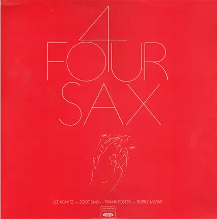 Lee Konitz - Zoot Sims - Frank Foster - Bobby Jaspar - 4 Four Sax