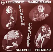 Lee Konitz • Warne Marsh • Al Levitt • Peter Ind - London Concert