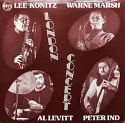 LP - Lee Konitz • Warne Marsh • Al Levitt • Peter Ind - London Concert