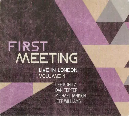 Lee Konitz , Dan Tepfer , Michael Janisch , Jeff Williams - First Meeting: Live in London, Vol. 1