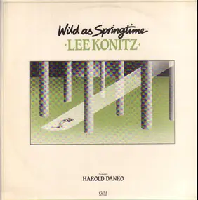 Lee Konitz - Wild as Springtime