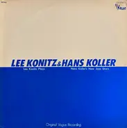 Lee Konitz & Hans Koller - Lee Konitz Plays / Hans Koller's New Jazz Stars