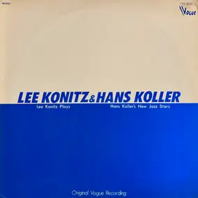 Lee Konitz - Lee Konitz Plays / Hans Koller's New Jazz Stars