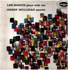 Lee Konitz - Lee Konitz Plays With The Gerry Mulligan Quartet
