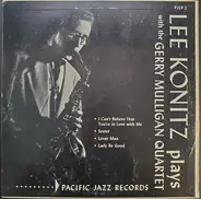 Lee Konitz Plays With The Gerry Mulligan Quartet / Gerry Mulligan Quartet - Lee Konitz Plays With The Gerry Mulligan Quartet /  Gerry Mulligan Quartet