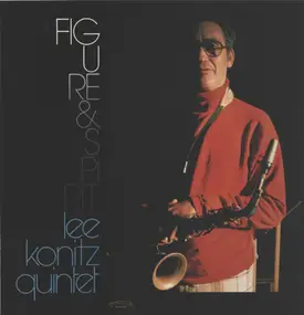 Lee Konitz Quintet - Figure & Spirit