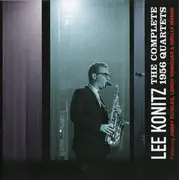 Double CD - Lee Konitz - The Complete 1956 Quartets