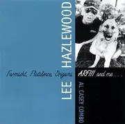 CD - Lee Hazlewood & Al Casey Combo - Farmisht, Flatulence, Origami, ARF!!! And Me...