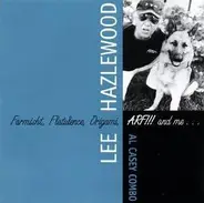 Lee Hazlewood & Al Casey Combo - Farmisht, Flatulence, Origami, ARF!!! and Me...