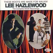 Lee Hazlewood - These Boots Are Made For Walkin' (The Complete MGM Recordings)