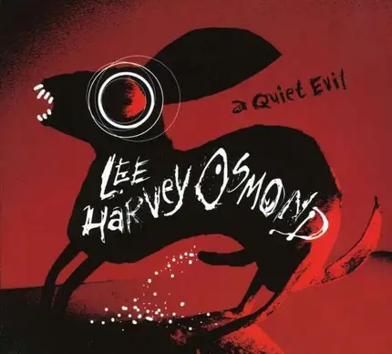 Lee Harvey Osmond - A Quiet Evil