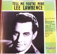 Lee Lawrence - Tell Me You'Re Mine