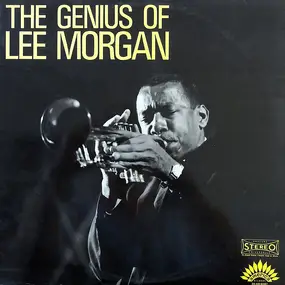 Lee Morgan - The Genius Of Lee Morgan