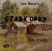 Lee Mace - Lee Mace's Ozark Opry On Stage