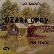 LP - Lee Mace - Lee Mace's Ozark Opry On Stage