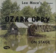 Lee Mace's Ozark Opry - On Stage