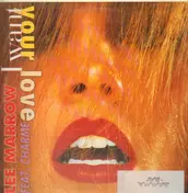 Lee Marrow - I Want Your Love
