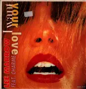 12inch Vinyl Single - Lee Marrow Featuring Charme - I Want Your Love