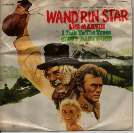 Lee Marvin / Clint Eastwood - Wand'rin Star / I Talk To The Trees