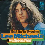 Lee Michaels - Hold On To Freedom