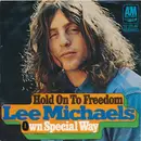 7inch Vinyl Single - Lee Michaels - Hold On To Freedom