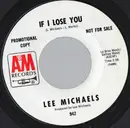 7inch Vinyl Single - Lee Michaels - If I Lose You - Promo