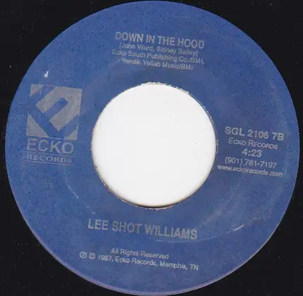 Lee Shot Williams - Make Me Holler / Down In The Hood