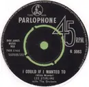 7inch Vinyl Single - Lee Stirling And The Bruisers - I Could If I Wanted To - Mono