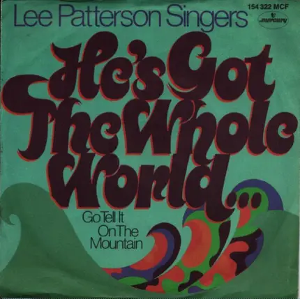 Lee Patterson Singers - He's Got The Whole World In His Hands / Go Tell Him On The Mountain
