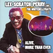 Lee Perry And The White Belly Rats - Alive, More Than Ever