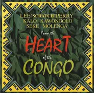 Lee Perry / Kalo Kawongolo / Seke Molenga - From The Heart Of The Congo
