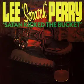 Lee 'Scratch' Perry - Satan Kicked the Bucket