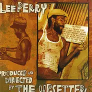 Lee Perry - Produced & Directed By The Upsetter
